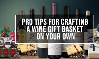 Pro Tips For Crafting A Wine Gift Basket On Your Own