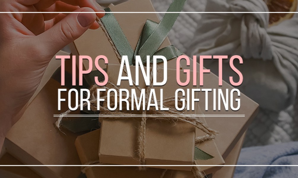 Tips And Gifts For Formal Gifting