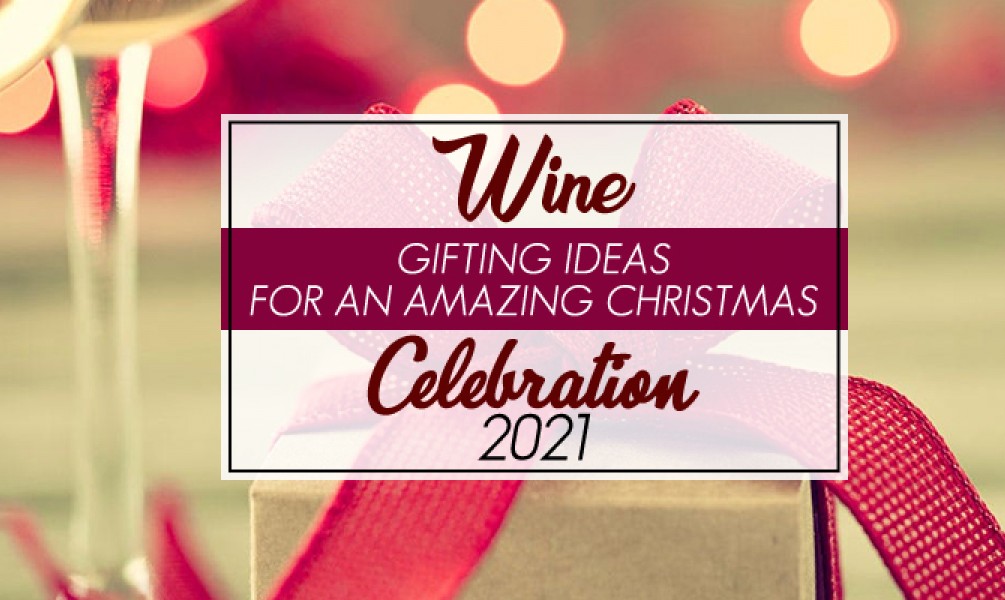 Wine Gifting Ideas for an Amazing Christmas Celebration