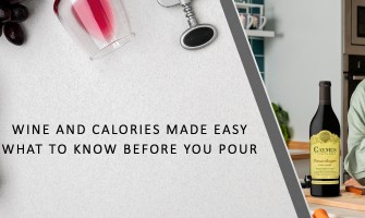 WINE AND CALORIES MADE EASY : WHAT TO KNOW BEFORE YOU POUR