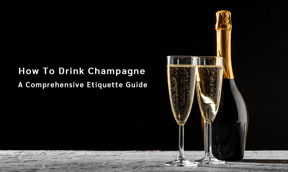 How To Drink Champagne: A Comprehensive Etiquette Guide How To Drink Champagne: A Comprehensive Etiquette Guide